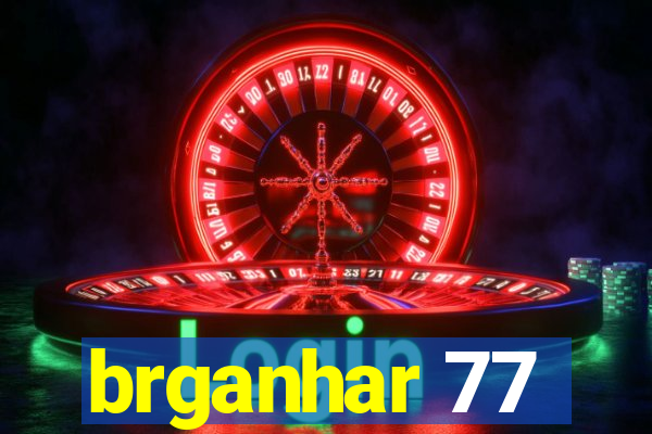 brganhar 77